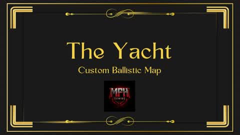 The Yacht - Custom Ballistic Map