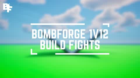 BombForge 1V12 Build Fights