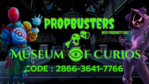 Propbusters : Museum of Curios 🧿