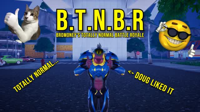 Bromoney's Totally Normal Battle Royale