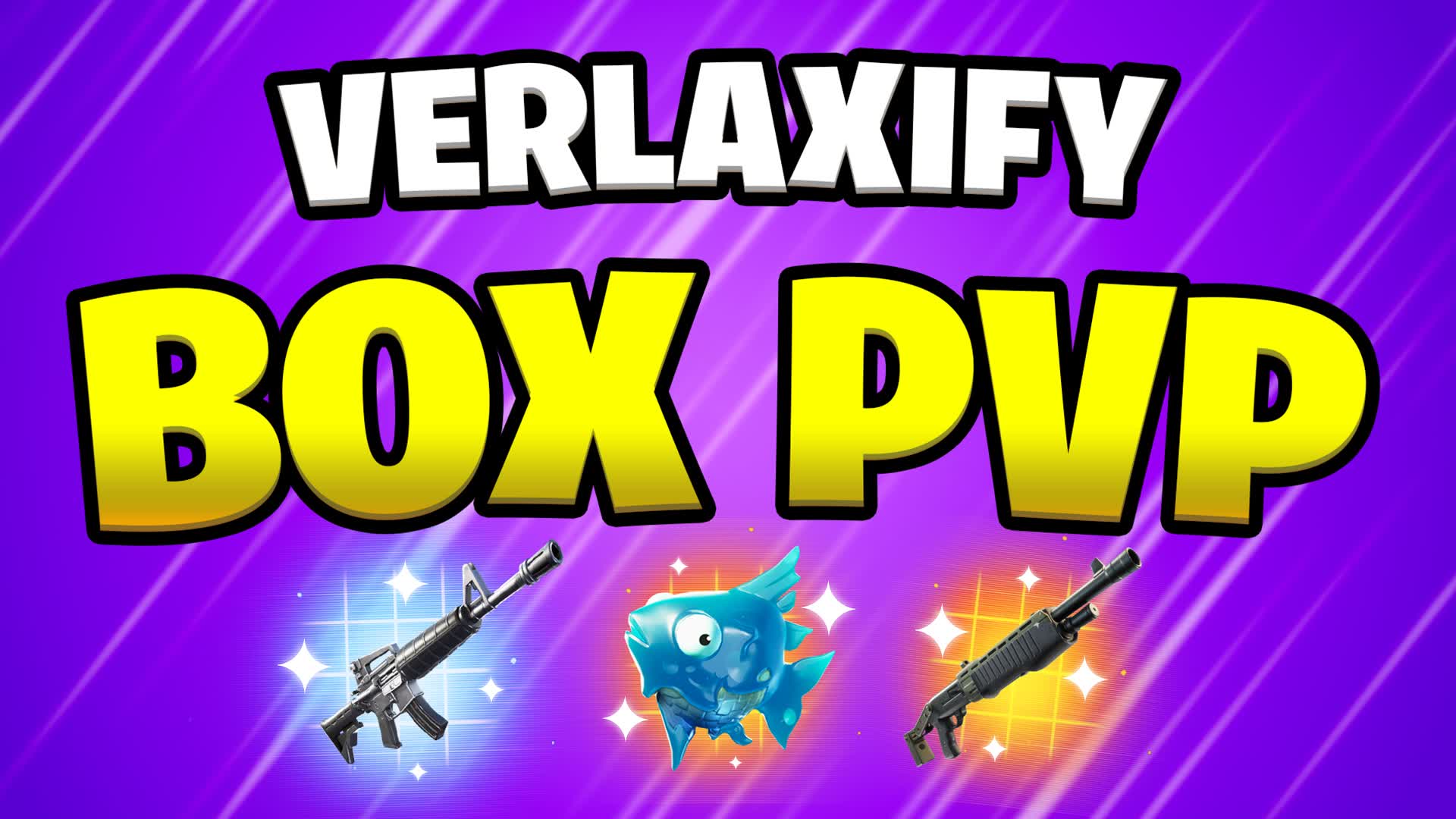 💥 VERLAXIFY BOX PVP 📦