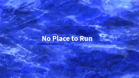 No place to Run