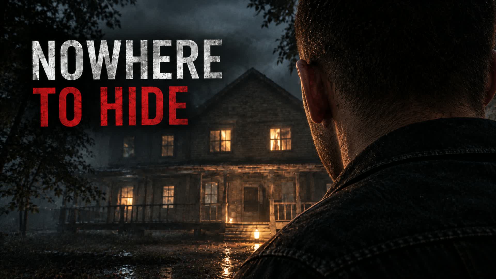 NOWHERE TO HIDE [HORROR]