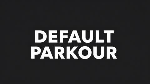 DEFAULT PARKOUR 150+