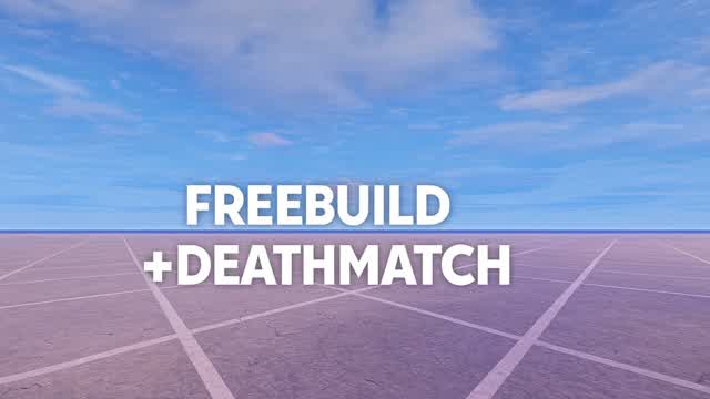 Freebuild +Deathmatch