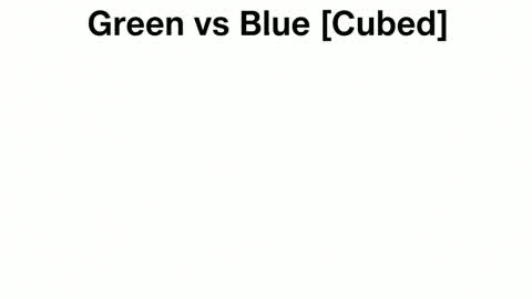 Green Vs Blue [Cubed]