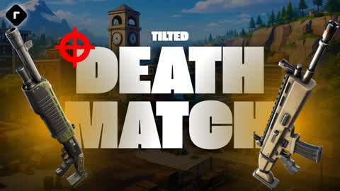 DeathMatch🔥Tilted (RSD)