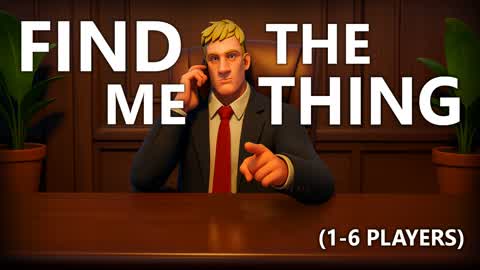 FIND ME THE THING ! (1-6 Players)