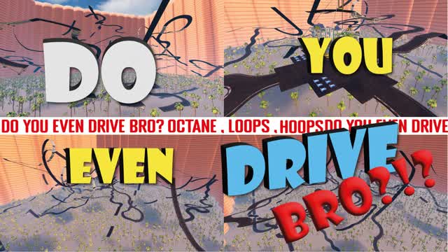 Do You Even Drive BRO???