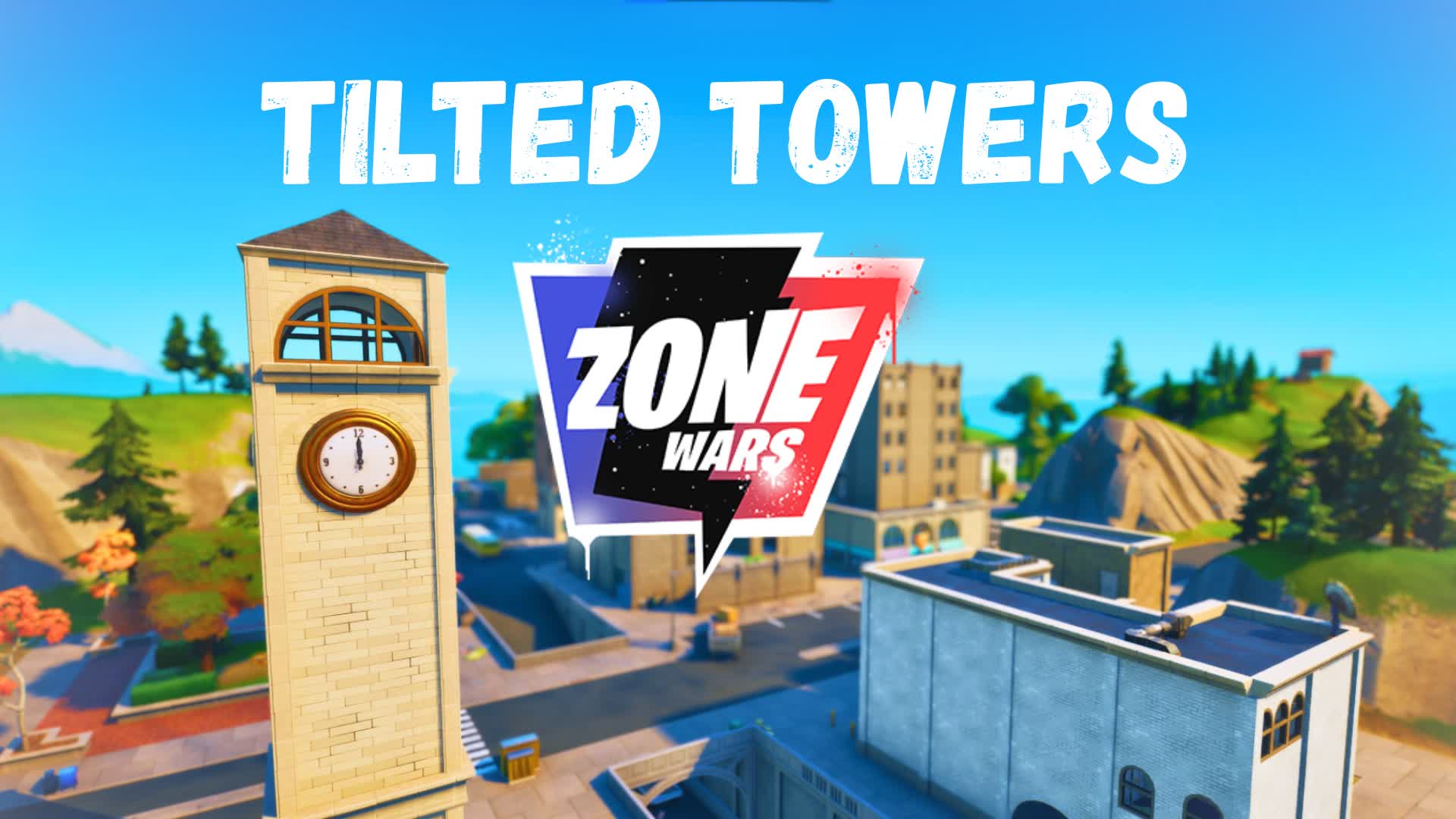 TILTED TOWERS - ZONE WARS RELOADED