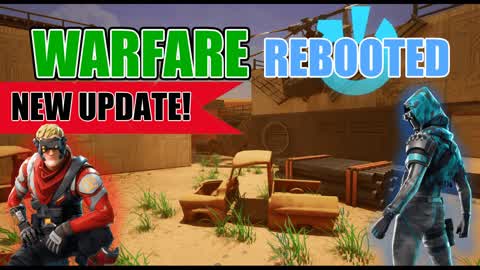 WARFARE REBOOTED [NEW MAP!]