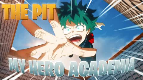 THE PIT - MY HERO ACADEMIA 💥