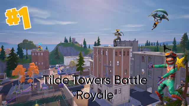 Tilde Towers Battle Royale