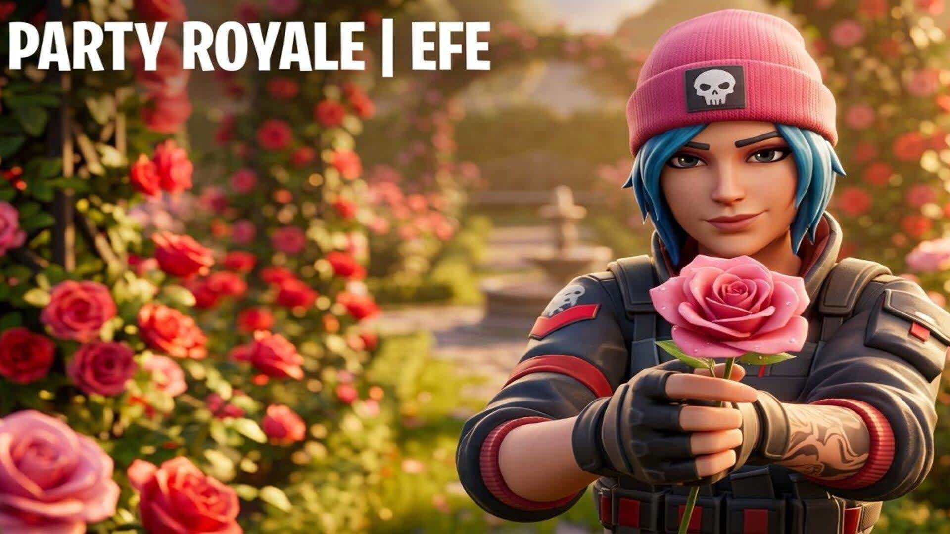 PARTY ROYALE  EFE