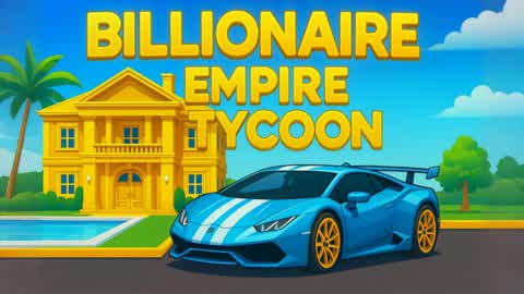 👑BILLIONAIRE EMPIRE TYCOON👑