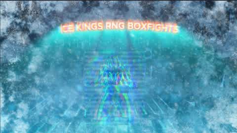 ICE KINGS RNG BOXFIGHTS