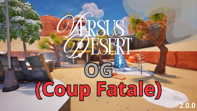 Versus the Desert ❄️​ (OG - Coup Fatale)