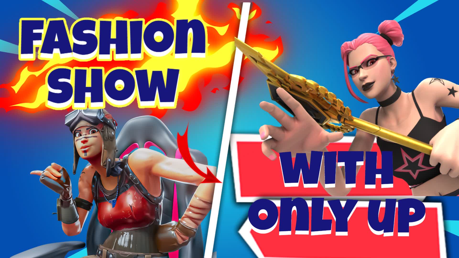 FASHION SHOW & ONLY UP