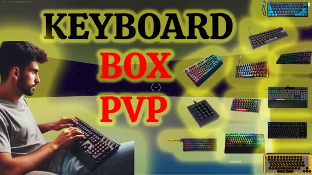 KEYBOARD BOX PVP with abilitites