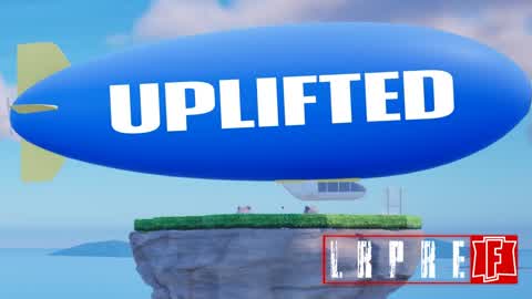 UPLIFTED