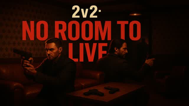 2v2: No Room to Live