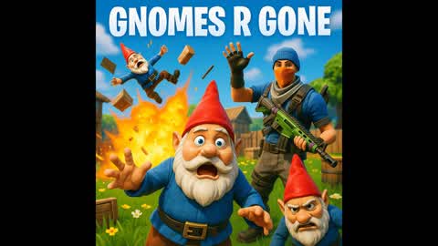 Gnomes R Gone!!!!