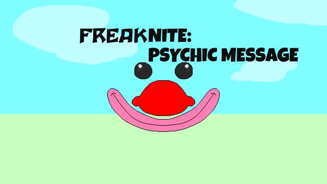 Freaknite: Psychic Message