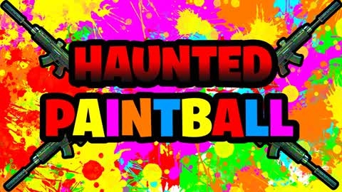 First Person👤Haunted 👻💥Paintball🎨