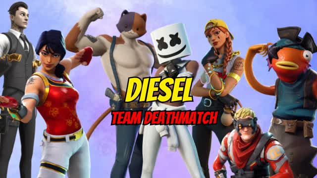 DIESEL TEAMDEATH MATCH