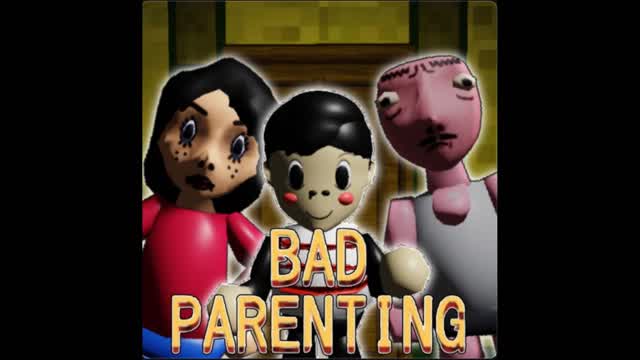 Bad Parenting [HORROR]