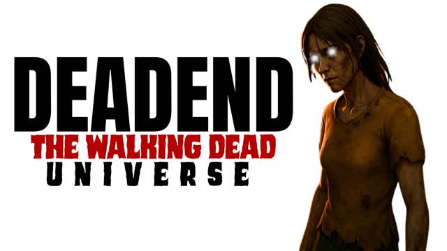 DEADEND: THE WALKING DEAD UNIVERSE
