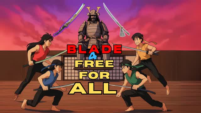 BLADE 4 FREE FOR ALL