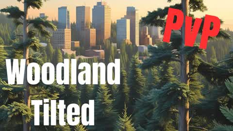 PvP Woodlnd Tilted (All Weapons)