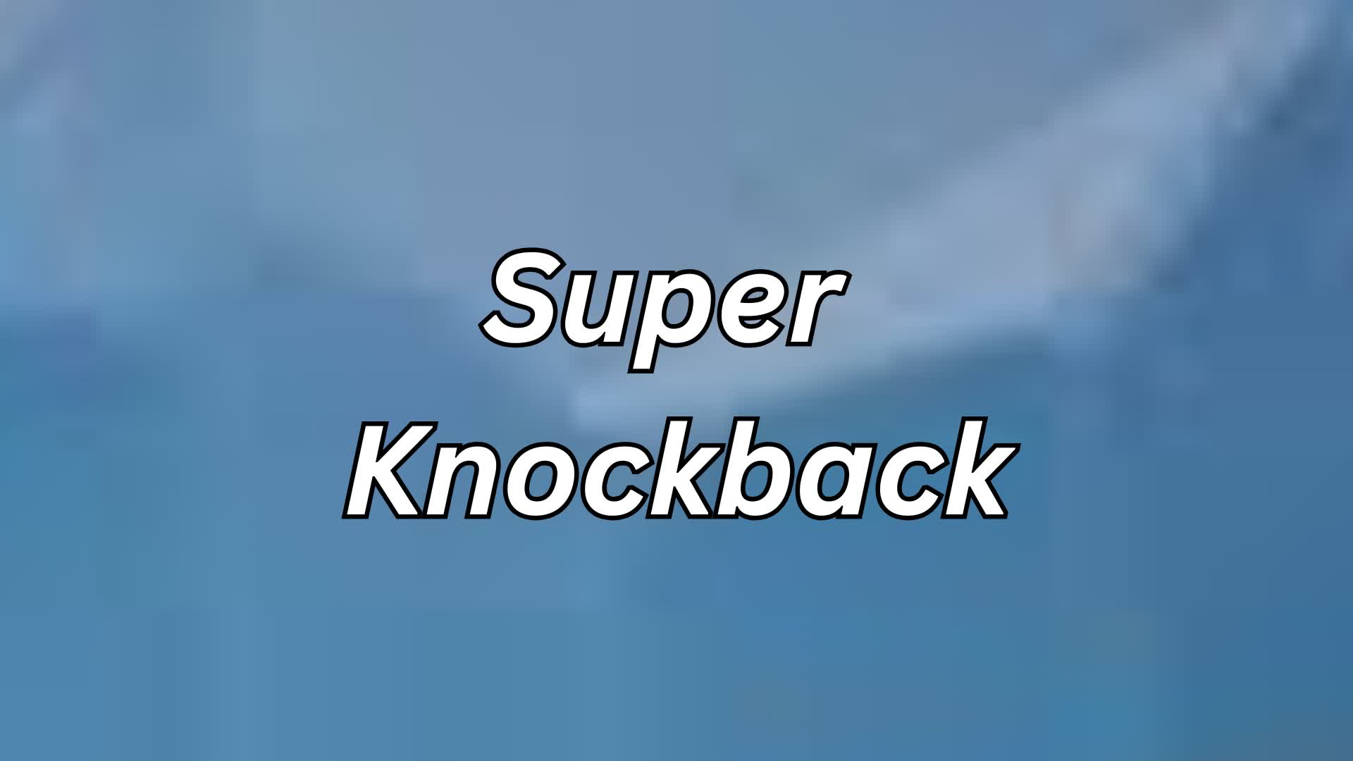 Super knockout
