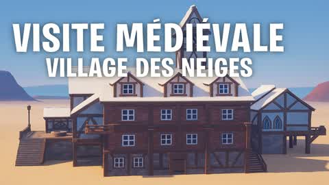Visite Médiévale : Village des Neiges