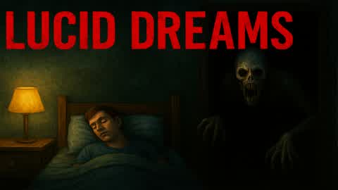 LUCID DREAMS [HORROR]