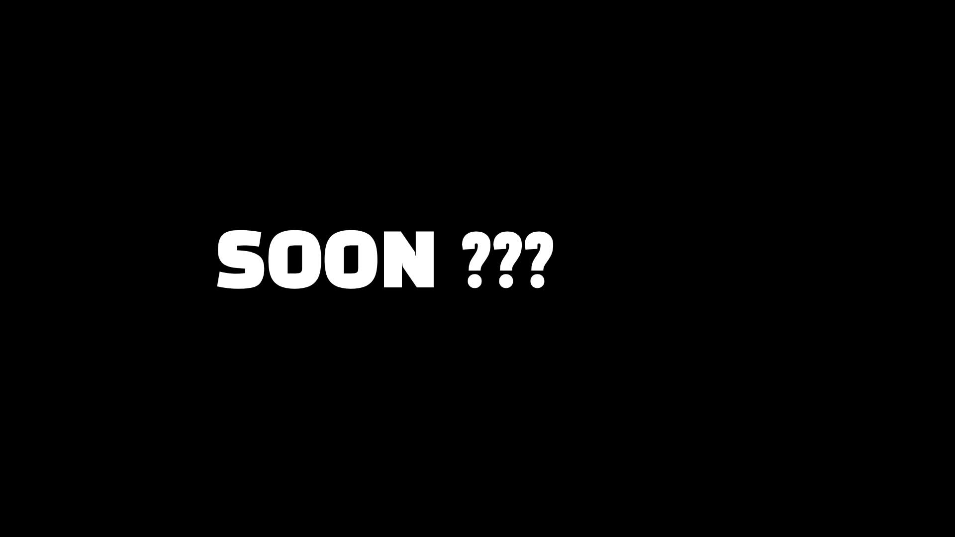 SOON????