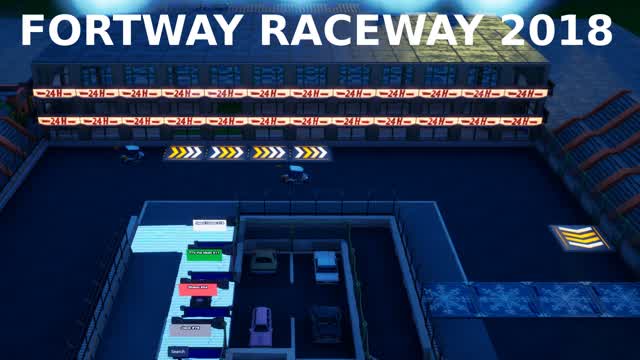 Fortway Raceway (2018 Day 1 Build)