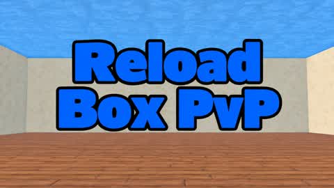Reload Box PvP