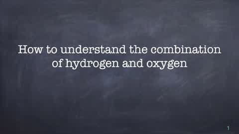 CombinationofHydrogenandOxgen