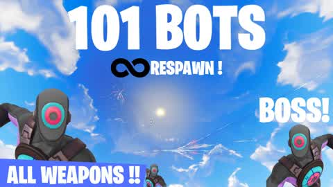 101 BOTS - ALL WEAPONS