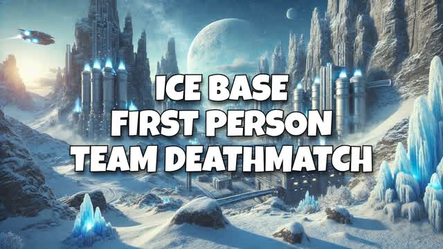 Capture 1 – Ice Base First Person Team Deathmatch