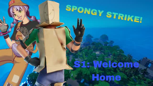 Spongy Strike: Welcome Home