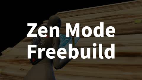 Zen Mode Freebuild