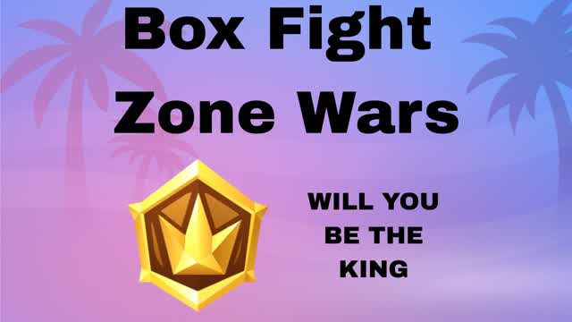Box Fights and Zone Wars