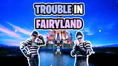 Trouble in Fairyland