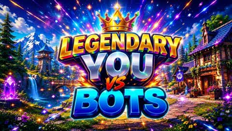 🔥 LEGENDARY YOU VS BOTS 🔥