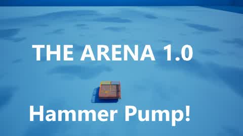The Arena 1.0 Hammer Pump!