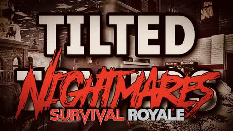 Tilted Nightmares: Survival Royal