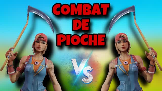 COMBAT DE PIOCHE